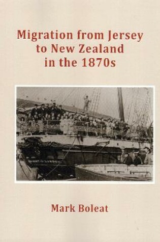 Cover of MIGRATION FROM JERSEY TO NEW ZEALAND IN THE 1870s