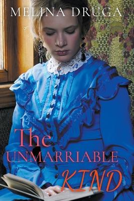 Book cover for The Unmarriable Kind