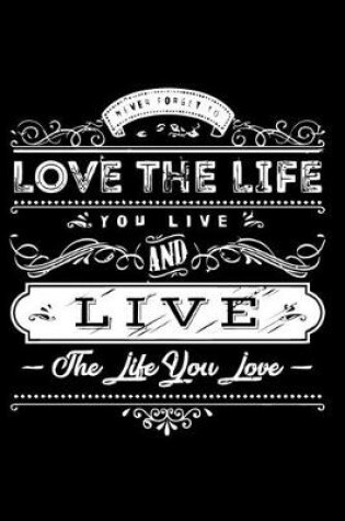 Cover of Love The Life You Live & Live The Life You Love