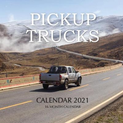 Book cover for Pickup Trucks Calendar 2021