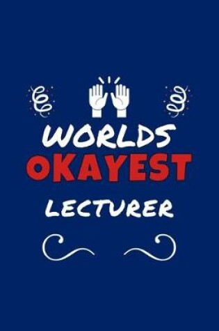 Cover of Worlds Okayest Lecturer