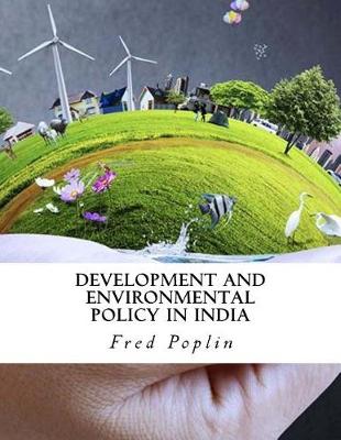 Book cover for Development and Environmental Policy in India