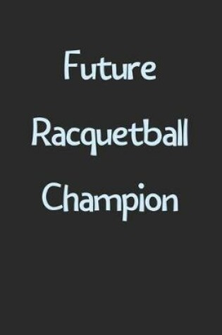 Cover of Future Racquetball Champion