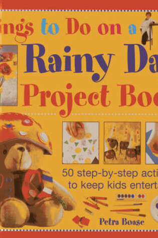 Cover of Things to Do on a Rainy Day Project Book