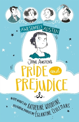 Jane Austen's Pride and Prejudice by Katherine Woodfine, Jane Austen