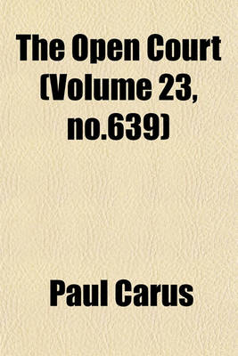 Book cover for The Open Court (Volume 23, No.639)