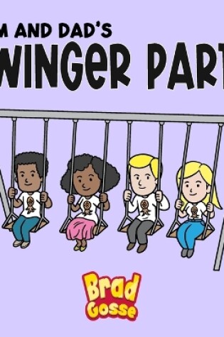 Cover of Mom and Dad's Swinger Party