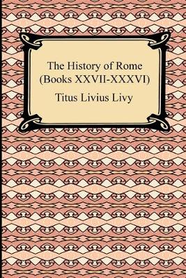 Book cover for The History of Rome (Books XXVII-XXXVI)