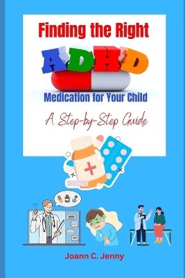 Book cover for Finding the Right ADHD Medication for Your Child