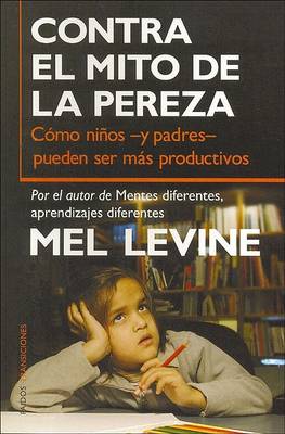 Book cover for Contra El Mito de La Pereza - Como Ninos- Y Padres Pueden Ser Mas Productivos