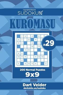 Cover of Sudoku Kuromasu - 200 Normal Puzzles 9x9 (Volume 29)