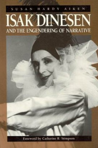 Cover of Isak Dinesen and the Engendering of Narrative