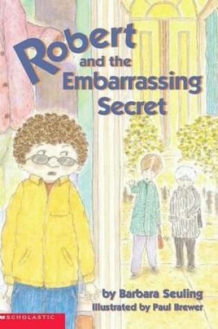 Cover of Robert and the Embarrassing Secret