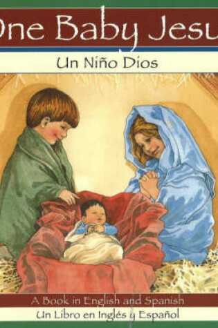 Cover of One Baby Jesus / Un Nino Dios