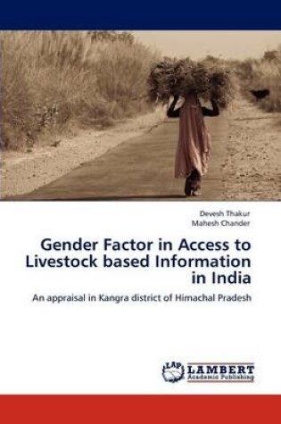 Cover of Gender Factor in Access to Livestock based Information in India