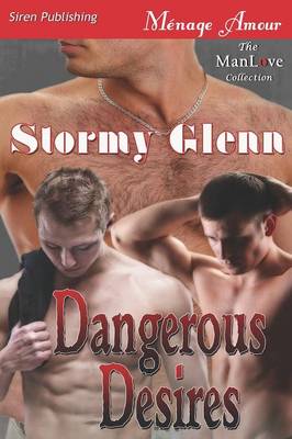 Book cover for Dangerous Desires [Tri-Omega Mates 7] (Siren Publishing Menage Amour Manlove)