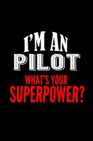 Cover of I'm an pilot. What's your superpower?