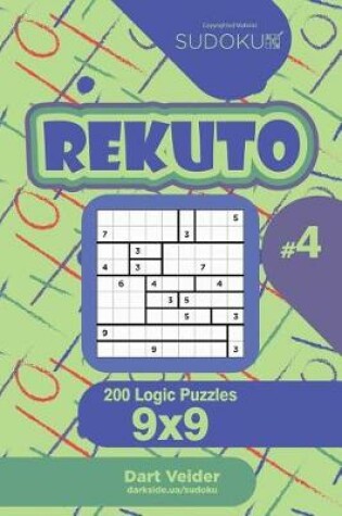 Cover of Sudoku Rekuto - 200 Logic Puzzles 9x9 (Volume 4)