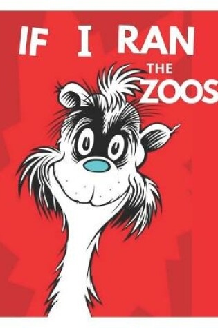 Cover of If I Ran The Zoos