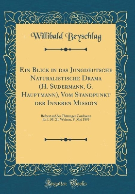 Book cover for Ein Blick in Das Jungdeutsche Naturalistische Drama (H. Sudermann, G. Hauptmann), Vom Standpunkt Der Inneren Mission