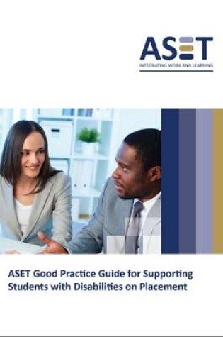 Cover of ASET Good Practice Guide for Supporting Students with Disabilities on Placement
