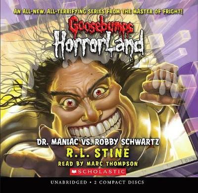 Book cover for Dr. Maniac vs. Robby Schwartz (Goosebumps Horrorland #5) (Audio Library Edition)