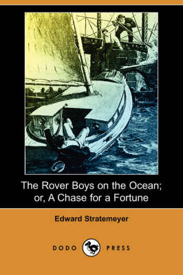 Book cover for The Rover Boys on the Ocean; Or, a Chase for a Fortune (Dodo Press)