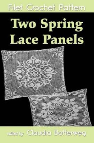 Cover of Two Spring Lace Panels Filet Crochet Pattern