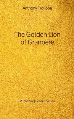 Book cover for The Golden Lion of Granpere - Publishing People Series
