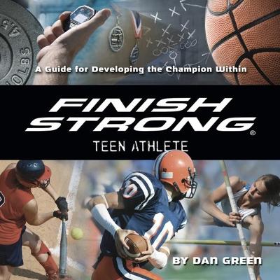 Book cover for Finish Strong Teen Athlete