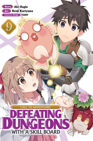 Cover of CALL TO ADVENTURE! Defeating Dungeons with a Skill Board (Manga) Vol. 9