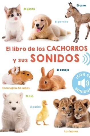 Cover of El Libro de Los Cachorros Y Sus Sonidos