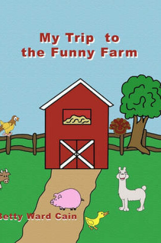 Cover of My Trip To The Funny Farm