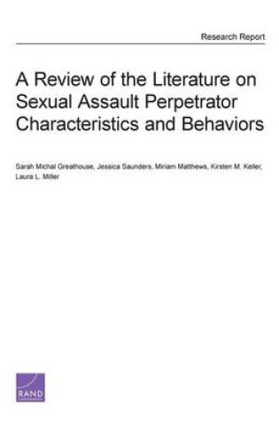Cover of A Review of the Literature on Sexual Assault Perpetrator Characteristics and Behaviors