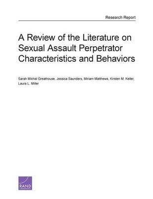 Book cover for A Review of the Literature on Sexual Assault Perpetrator Characteristics and Behaviors