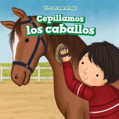 Cover of Cepillamos Los Caballos (We Brush the Horses)