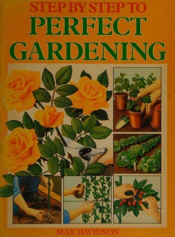 Book cover for Step by Step to Perfect Gardening