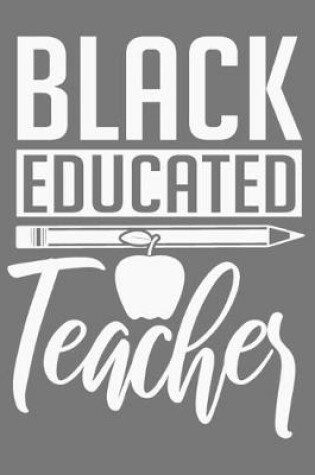 Cover of Black Educated Teacher