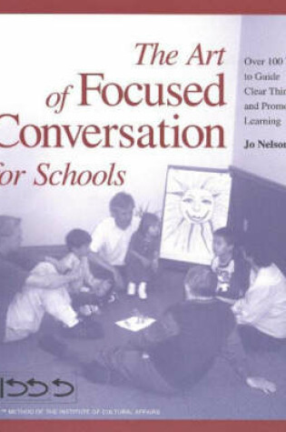 Cover of The Art of Focused Conversation for Schools