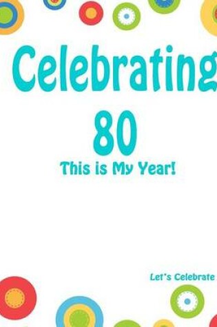 Cover of Celebrating 80