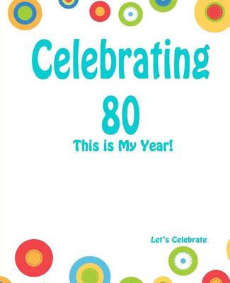 Cover of Celebrating 80