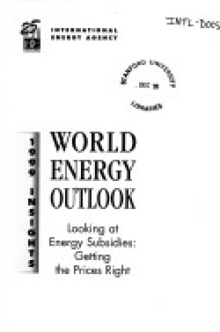 Cover of World Energy Outlook - 1999 Insights: Looking at Energy Subsidies: Getting the Prices Right