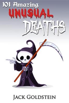 Book cover for 101 Amazing Unusual Deaths