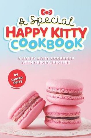 Cover of A Special Happy Kitty Cookbook