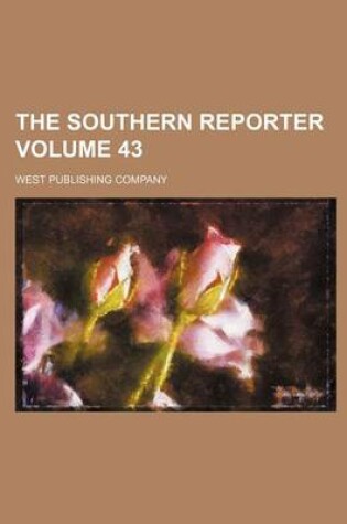 Cover of The Southern Reporter Volume 43