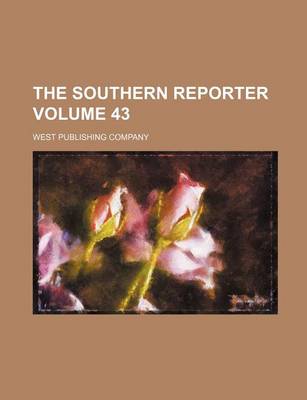 Book cover for The Southern Reporter Volume 43