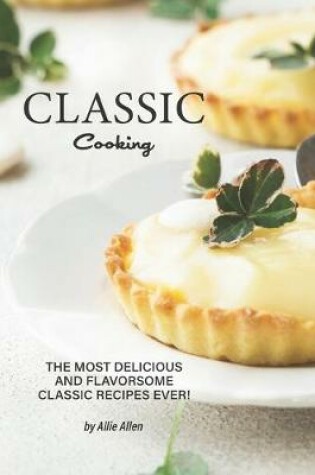 Cover of Classic Cooking