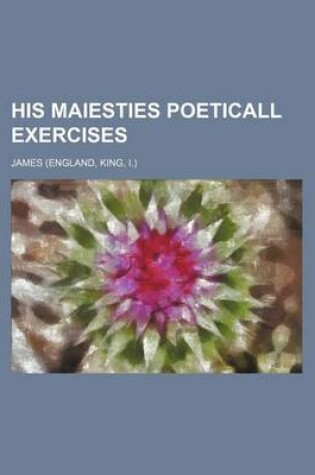 Cover of His Maiesties Poeticall Exercises