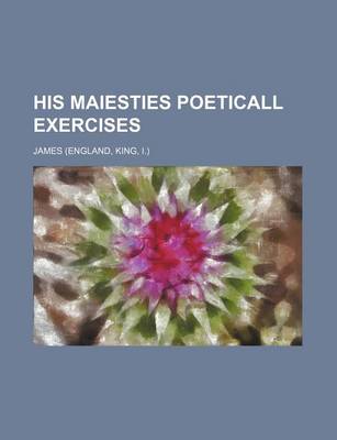 Book cover for His Maiesties Poeticall Exercises
