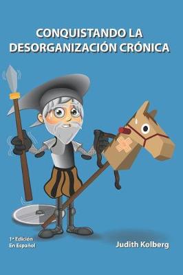 Book cover for Conquistando La Desorganizacion Cronica